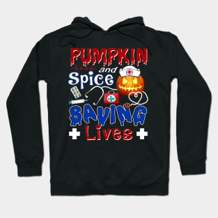 Pumpkin Spice And Saving Lives Nurse Halloween Hoodie